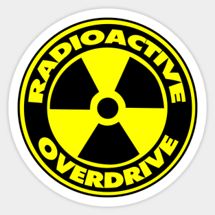 Radioactive overdrive Sticker